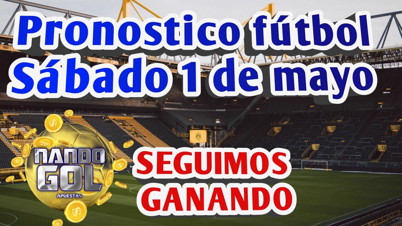 PRONOSTICOS DEPORTIVOS HOY | PRONOSTICOS DE FUTBOL GRATIS SABADO 1 DE ...