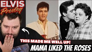 ONE OF Elvis's BEST! Mama Liked The Roses | REACTION