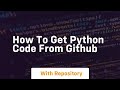 how to get python code from github