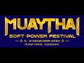 Muaythai Soft Power Festival 3 - 5 December 2024 - Opening Ceremony