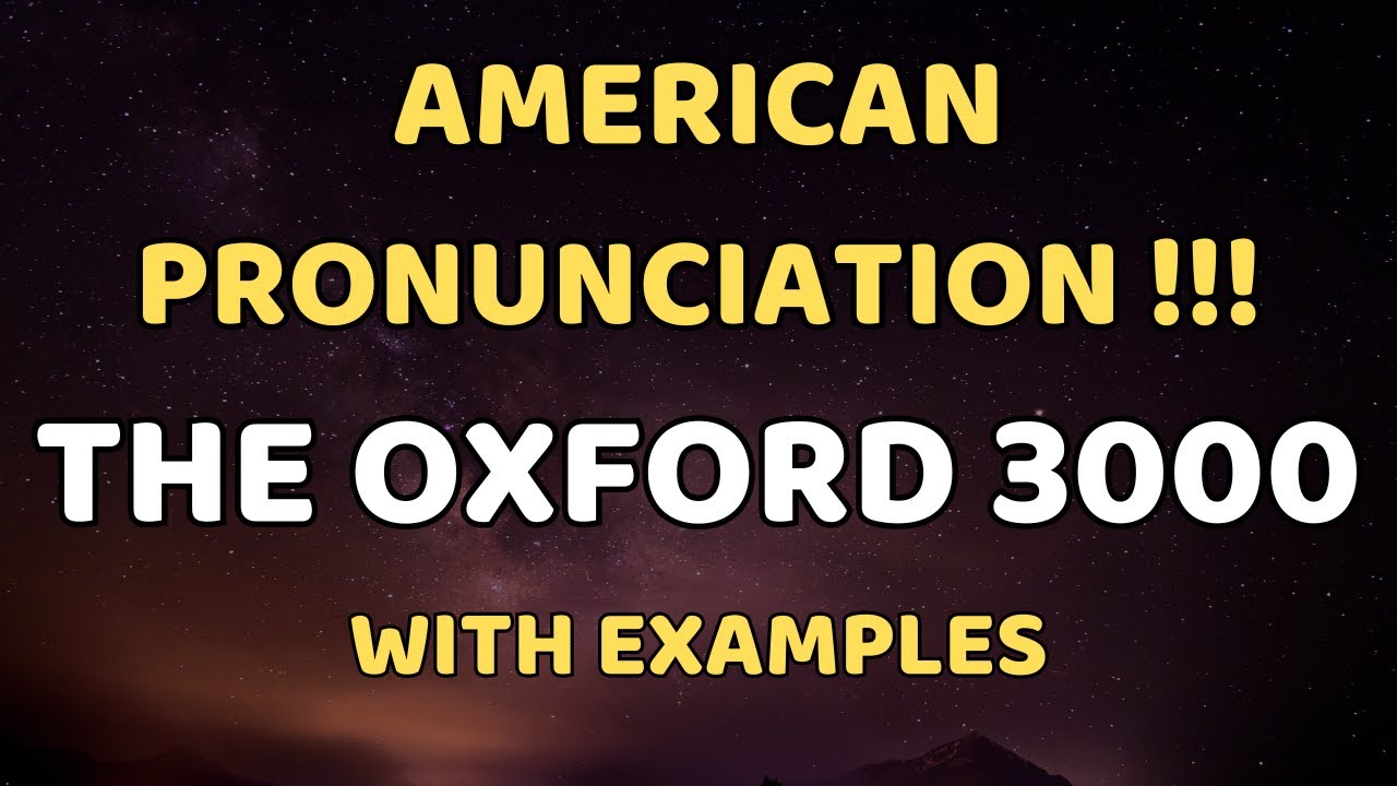 American Pronunciation !! The Oxford 3000 Words - English Words List ...