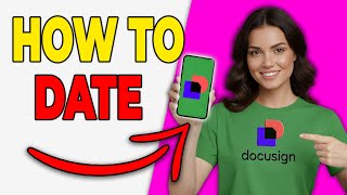 How To Add Date Field In DocuSign [Beginner Tutorial 2026]