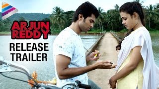 Arjun Reddy Release Trailer | Telusa Telusa Video Song | Vijay Deverakonda | Shalini | #ArjunReddy