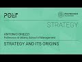 Strategy and its origins (Antonio Ghezzi)