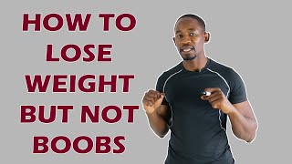 How To Lose Weight But Keep Boobs