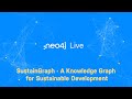 Neo4j Live: SustainGraph - A Knowledge Graph for Sustainable Development