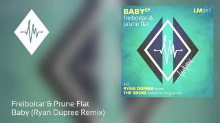 Freiboitar \u0026 Prune Flat - Baby (Ryan Dupree Remix)