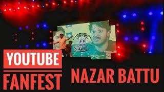 NAZARBATTU | Youtube Fanfest 2019 | #YTFF2019