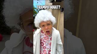 Granny’s be like… Trampoline