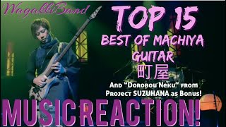 HE IS ELECTRIC G!!🎸WagakkiBand - Top 15 Best of Machiya Guitar 町屋 & “Dorobou Neku” Music Reaction🔥