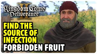 Find the Source of Infection - Forbidden Fruit | Kingdom Come Deliverance 2