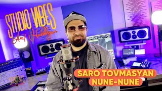 PREMIERE SARO TOVMASYAN  / NUNE NUNE /  Սարո Թովմասյան- Նունե Նունե