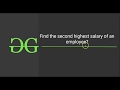 1. 2nd Highest Salary (Top 50 SQL Interview Questions)| GeeksforGeeks