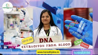 DNA extraction form Blood |Step by Step | Heredity Biosciences