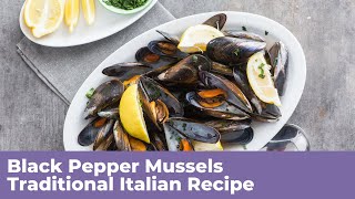 BLACK PEPPER MUSSELS  - Traditional Italian Recipe