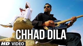 "Chhad Dila" Lehmber Hussainpuri Full Video Song | Chhad Dila | Latest Punjabi Song 2014