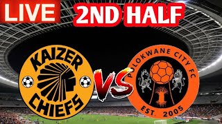 Polokwane City FC vs Kaizer Chiefs 2ND Half Live Match Score 🔴