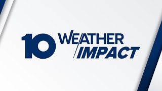 The 10 WEATHER IMPACT Show | May 25, 2026