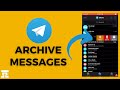 How to Archive Messages on Telegram? Chat Message Archive on Telegram App