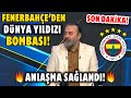 Son Dakika! Fenerbahçe'den Dünya Yıldızı Bombası! ANLAŞMA SAĞLANDI! Hayırlı Olsun!