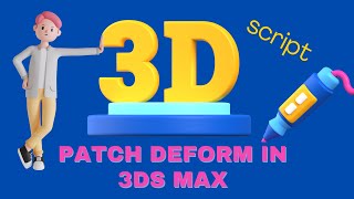 Mastering Patch Deform in 3ds Max: Advanced Techniques for Model Modification