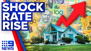 RBA delivers shock rate hike as mortgage costs spiral | 9 News Australia