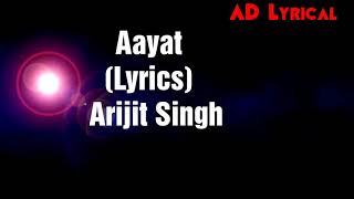 Lyrics:Aayat | Arijit Singh | Bajirao Mastani