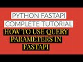 Fastapi Python Complete Tutorial|Query Parameters In Details In Fastapi |Tutorial:7