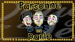 Parsonne en parle - Épisode #35