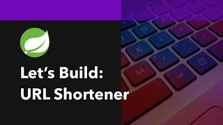 Let's Build a URL Shortener with Spring Boot