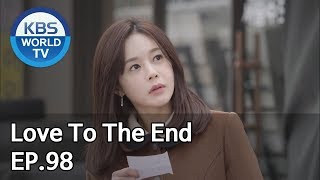 Love To The End | 끝까지 사랑 EP.98 [SUB: ENG, CHN]