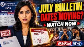 🎉 GOOD NEWS! July 2026 Visa Bulletin Predictions Show Green Card Progress for Many Applicants