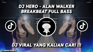 DJ HERO - ALAN WALKER BREAKBEAT FULL BASS TIK TOK VIRAL