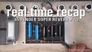 Real-time Recap | '65 Fender Super Reverb Pt 2