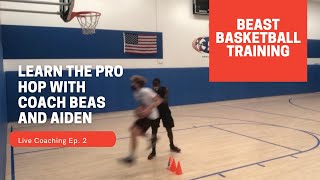 Learn the Pro Hop w/ Coach Beasley and Aiden: Live Coaching Session pt. 2