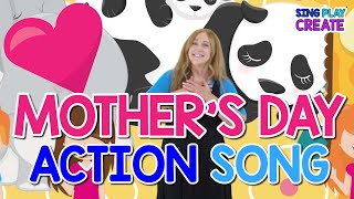Mother's Day Song❤ "Mother's Day is Just for You" ❤ Children's Action Song ❤Sing Play Create
