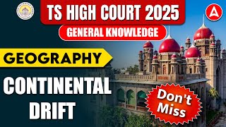 TS High Court GK Questions | Geography - Continental Drift | Telangana High Court General Knowledge