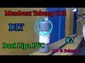 Tabung Co2 DIY Dari Pipa PVC #2