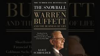 The Snowball   Warren Buffett and the Business of Life by Alice Schroeder | Summary
