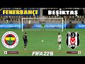 FENERBAHÇE - BEŞİKTAŞ PENALTI ATIŞLARI - FİFA 22 SİMÜLASYON