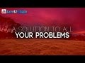 A Solution To All Your Problems ᴴᴰ | Beautiful Hadith