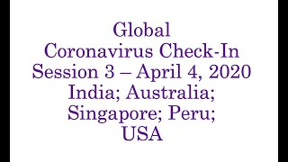 Global Coronavirus Checkin #3 April 4, 2020