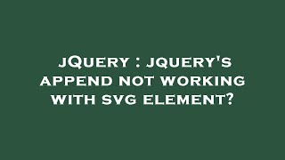 jQuery : jquery's append not working with svg element?