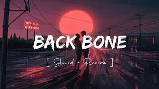 Backbone [Slowed+Reverbed] -Harrdy Sandhu | Addicted Mehdi