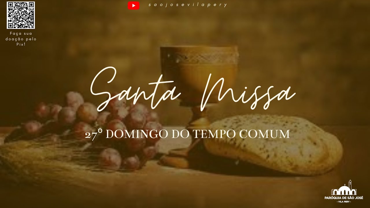 Santa Missa: 27º Domingo Do Tempo Comum - YouTube