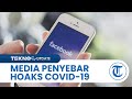 Jadi Media Penyebar Hoaks Covid-19 Terbanyak, Facebook Deteksi Ribuan Unggahan Berita Bohong