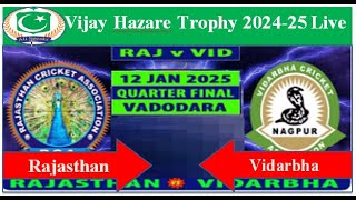 Rajasthan vs Vidarbha | RAJ vs VID | 2nd Quarter Final Match of Vijay Hazare Trophy 2024-25 Live