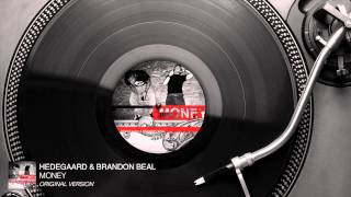 Hedegaard \u0026 Brandon Beal - Money (Original Version) [Audio Stream]