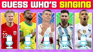 Guess Who's Singing: Ronaldo, Messi, Mbappe, Neymar, Haaland - CDMan Football