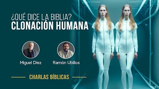 Clonación de Embriones - ¿Y ahora qué? // Charlas bíblicas